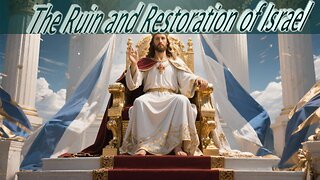 Ruin and Restoration of Israel