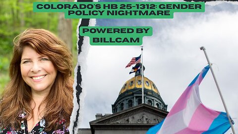 "Colorado's HB 25-1312: Gender Policy Nightmare"
