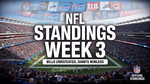 NFL Standings 2025 Week 3 | Bills Undefeated, Giants Struggle, Chiefs Win