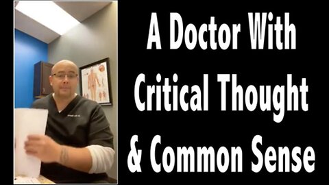 [Apr 7, 2020] A Doctor With Critical Thought & Common Sense