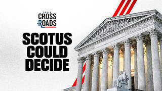 Key Case on President Trump’s Reach Heads to Supreme Court | Trailer | Crossroads
