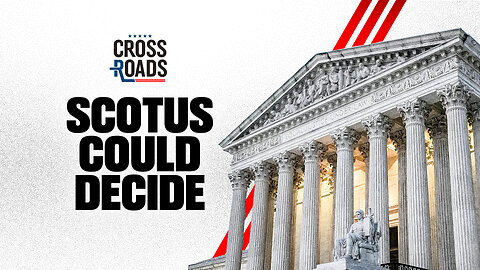 Key Case on President Trump’s Reach Heads to Supreme Court | Trailer | Crossroads