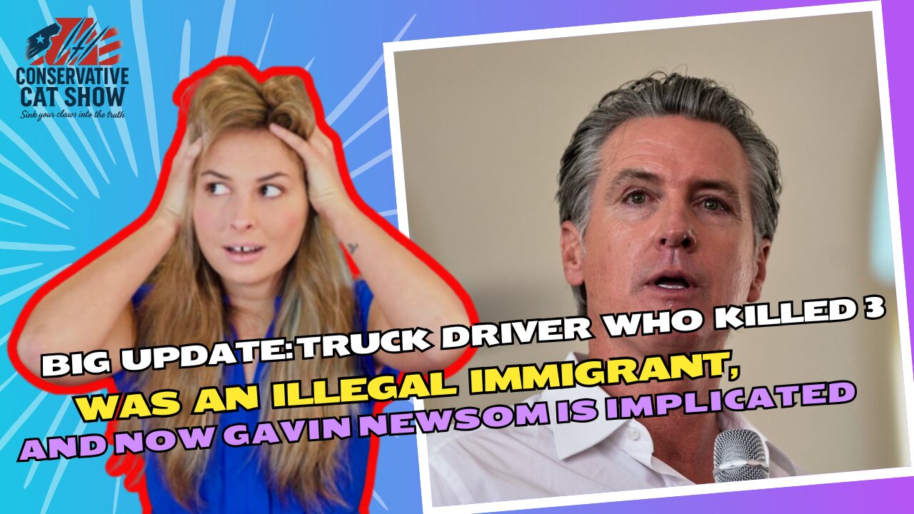 Truck Driver Who Killed 3 Was an Illegal, and Now Gavin Newsom Is Implicated
