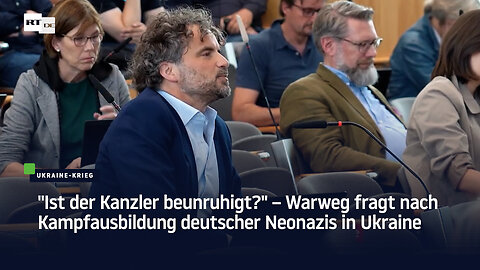 "Ist der Kanzler beunruhigt?" – Warweg fragt nach Kampfausbildung deutscher Neonazis in Ukraine