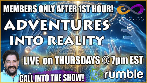 Adventures Into Reality with Andrew Bartzis - Members Only After 1st Hour - Links Below!