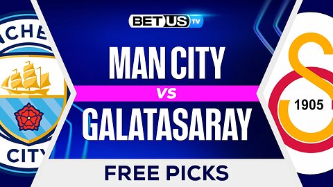 Man City vs Galatasaray | Champions League Game Preview