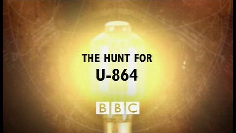 The Hunt for U-864 (Timewatch, 2007)