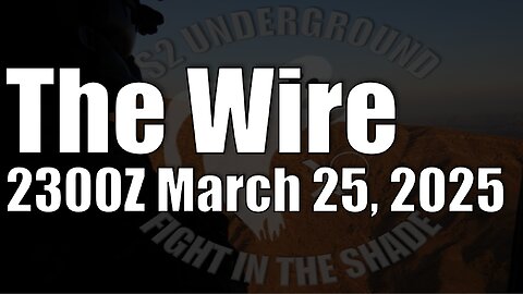 The Wire - March 25, 2025