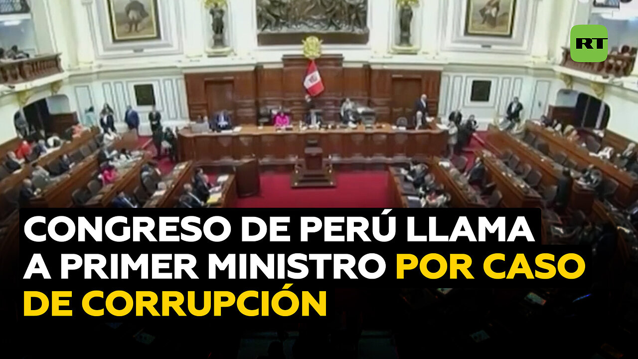 Congreso de Perú cita al primer ministro y al titular de Justicia