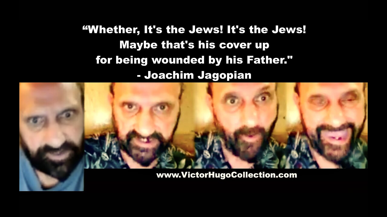 Alleged Pedophile Joachim Hagopian Diagnosis Exposing Jewish Crimes Against Humanity As Daddy Issues