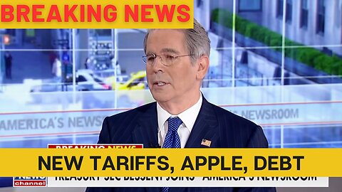 Scott Bessent Talks New Tariffs, Apple, Debt