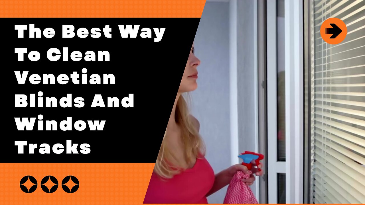 The Best Way To Clean Venetian Blinds And Window Tracks