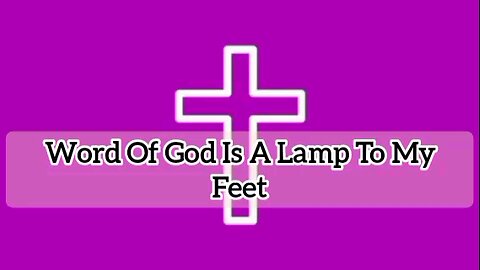 Word Of God Is A Lamp To My Feet - Psalm 119:105 - Message From God - God's Glory - God's Word