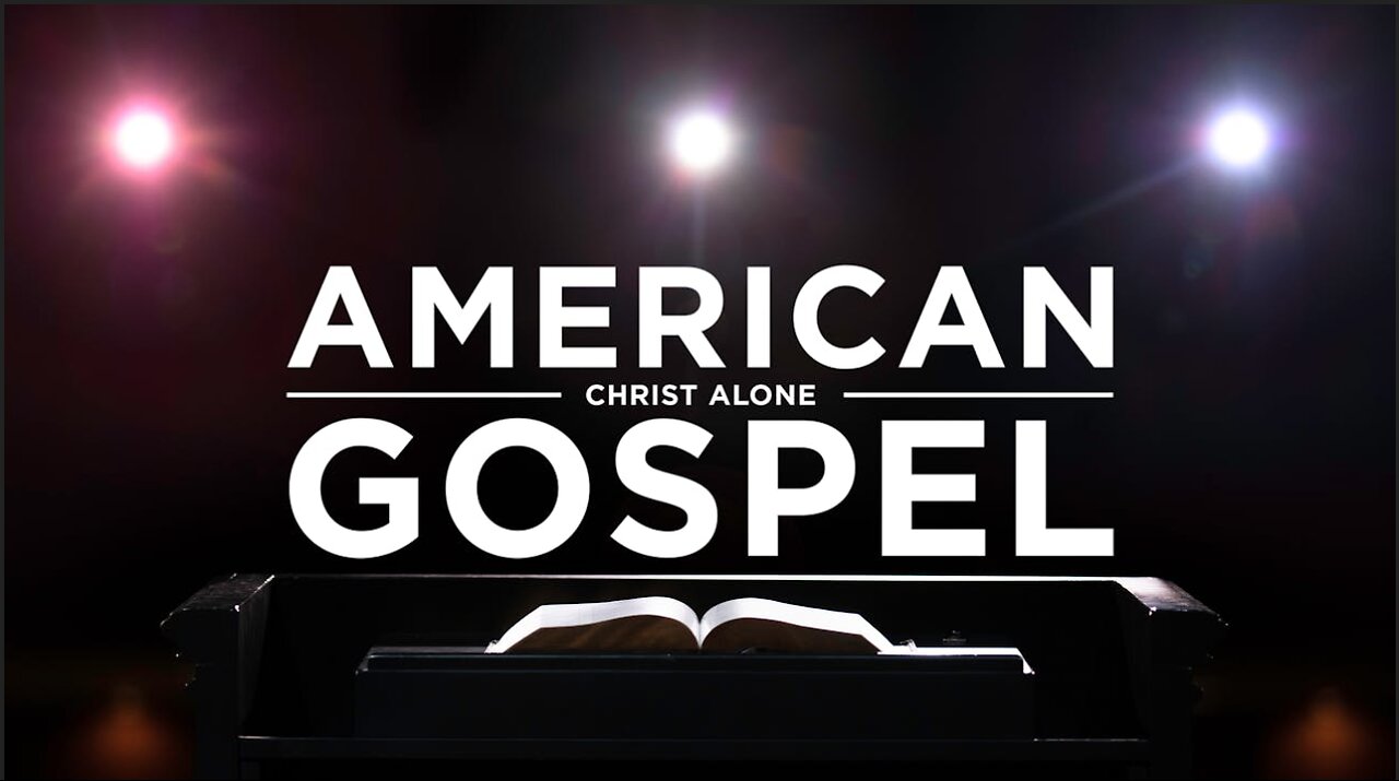 American Gospel: Christ Alone