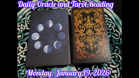 Daily Oracle and Tarot Reading: Monday, January 19, 2026