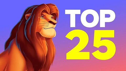 The Top 25 Best Disney Animated Movies of All Time