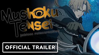 Mushoku Tensei: Jobless Reincarnation Season 3 - Official Trailer (English Subtitles)