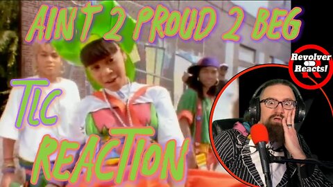 TLC-AIN'T 2 PROUD 2 BEG, REACTION!