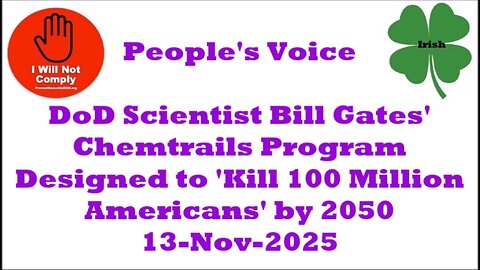 DoD Scientist Bill Gates' Chemtrails Designed to 'Kill 100 Million Americans' 13-Nov-2025