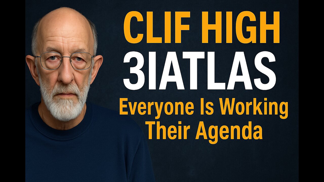 P2🔥 Clif High 🔥 3IATLAS: The Hidden Agendas Running the World