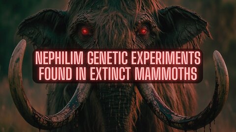 Are the Nephilim Responsible for Mammoth Extinction? | Throwback Thursday