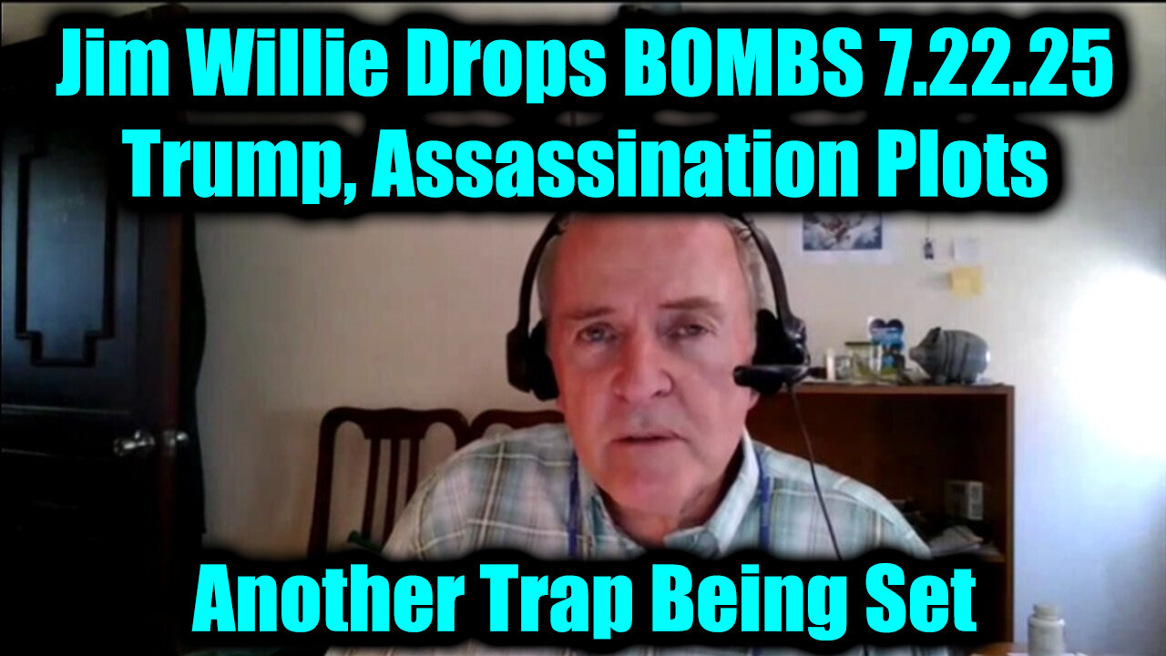 JIM. Trump, Assassination Plots. 7-22-25-AT-10PM-CST-00-EST