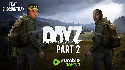 🟢LIVE NOW -DAYZ Madness Continues! - with ShorianTrax!🌄