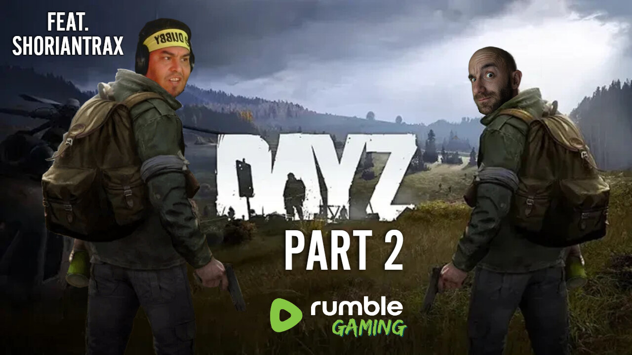 🟢LIVE NOW -DAYZ Madness Continues! - with ShorianTrax!🌄