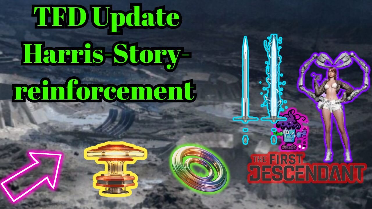 TFD Update-Harris-Story Reinforcement.....need help? AMA