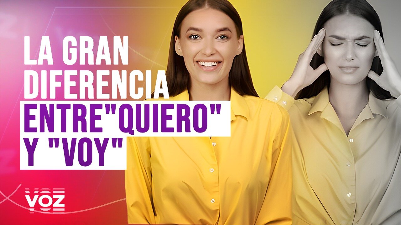 La gran diferencia entre "quiero" y "voy" - Episodio 25