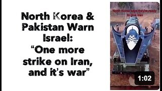 North Korea & Pakistan Warn Israel: “One more strike on Iran, and it’s war”