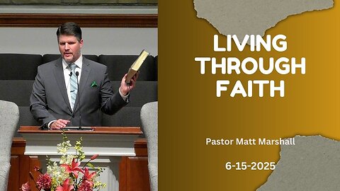 Living Through Faith--Sun PM--June 15, 2025