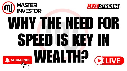 MASTER INVESTOR: Why The Need For Speed Is Key In Wealth? 8 essential words and integrities #wealth