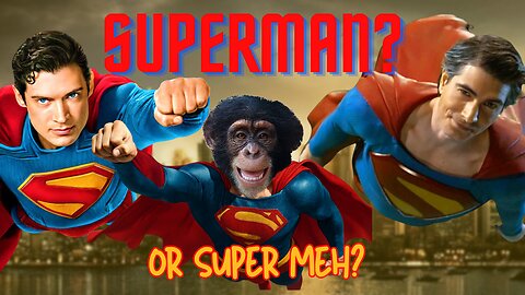Superman? Or Super Meh?
