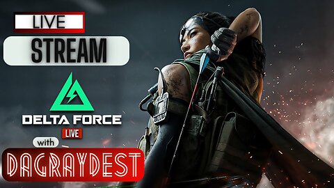 ✨ Delta Force - Solo Operations Mode -🔴Wednesday Livestream