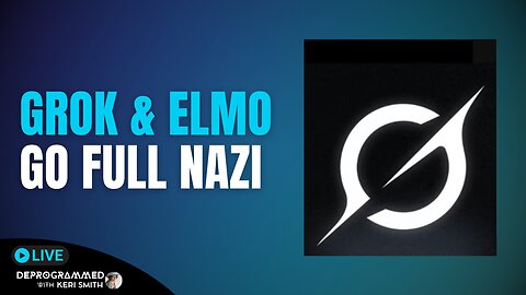 Grok and Elmo go Full Woke Right - LIVE Deprogrammed with Keri Smith