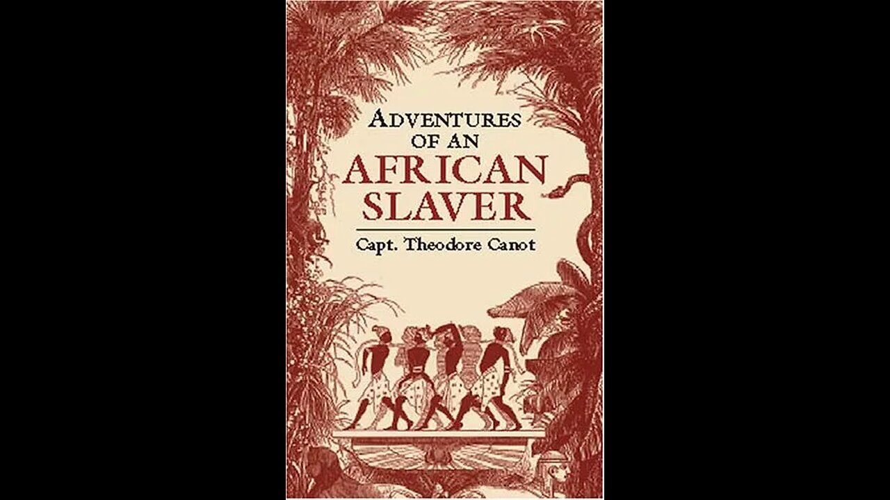 Captain Canot; or, Twenty Years of an African Slaver by Theodore Canot. Chapter 7.