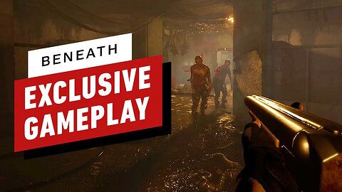 Beneath： 6 Minutes of the Next-Gen Action-Horror FPS-nDppmbnAdGo-299+140-19
