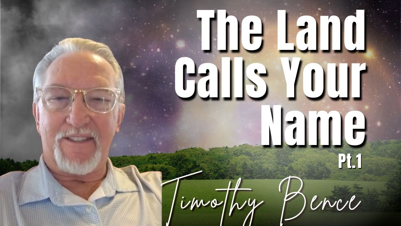 221: Pt. 1 The Land Calls Your Name | Timothy Bence