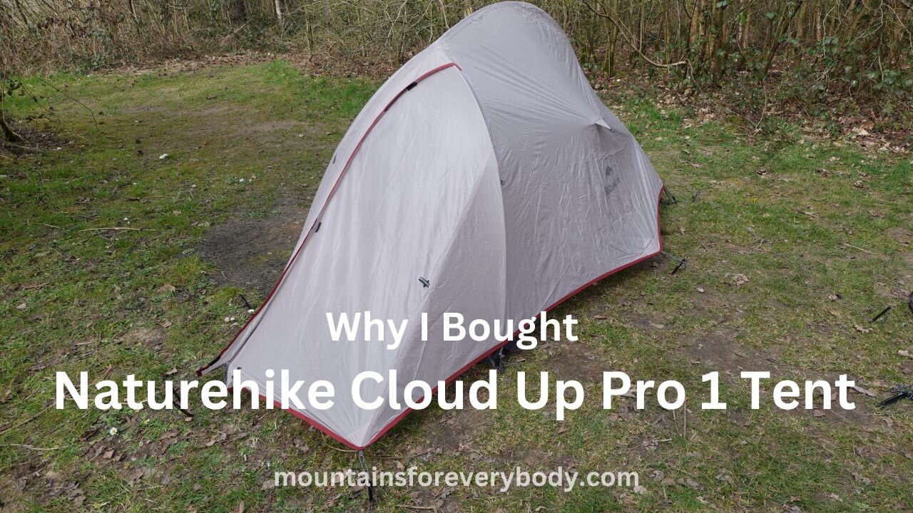 Why I Bought the Lightweight Naturehike Cloud Up Pro 1 Person Tent