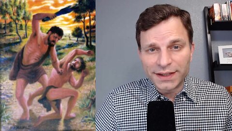 Cain and Abel: Why We Have Evil