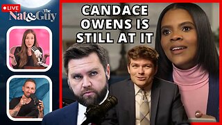 Candace Owens: Stayin' Alive / Nick Fuentes Undermines JD Vance | Nat and The Guy LIVE