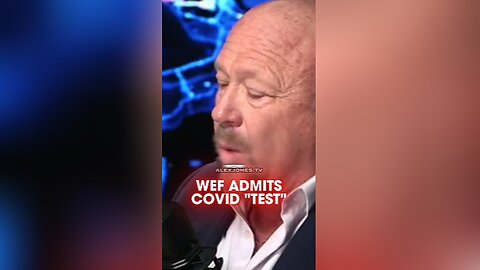 Alex Jones: Covid Criminals Admit Covid Was a Test Plandemic