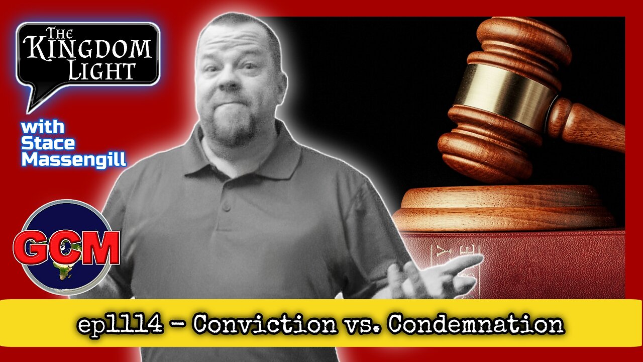 ep1114 - Conviction vs Condemnation