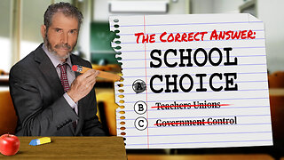 School Choice: Competition Finally Comes to Education, Upsetting Teacher Unions and Bureaucrats