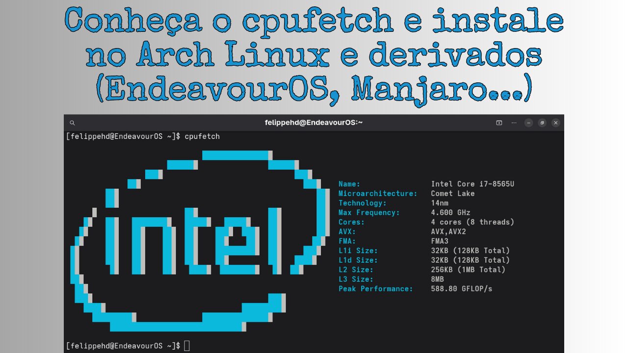 Conheça o cpufetch e instale no Arch Linux e derivados (EndeavourOS, Manjaro...)