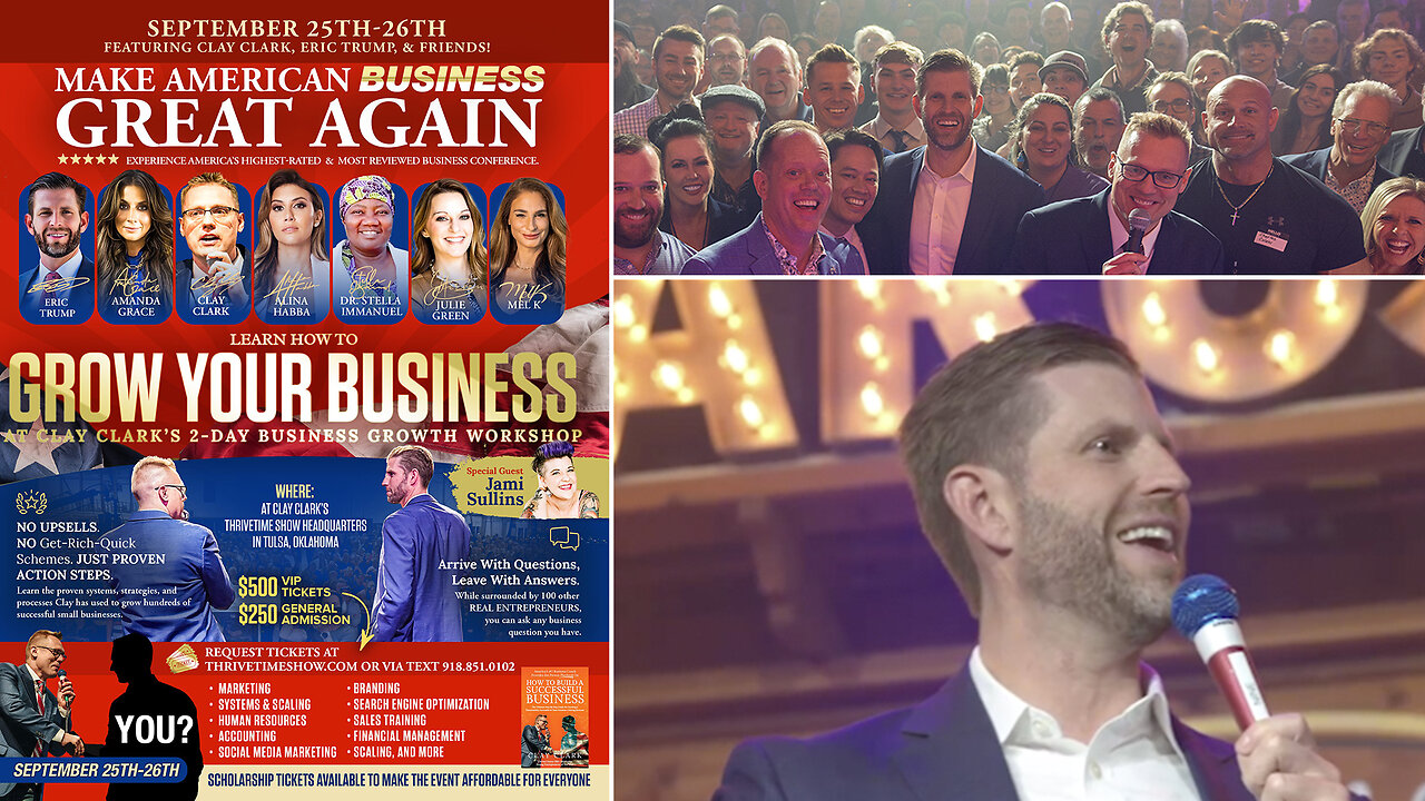 Eric Trump | Join Eric Trump, Alina Habba, Amanda Grace, Dr. Stella & Team America At Clay Clarks September 25-26 Business Workshop! (328 Tickets Remain) Request Tickets At: ThrivetimeShow.com or Via Text 918-851-0102