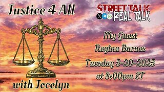 Justice 4 All with Jocelyn 5-20-2025