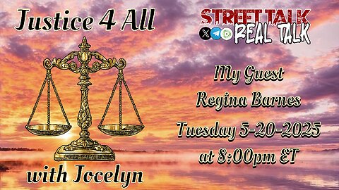 Justice 4 All with Jocelyn 5-20-2025