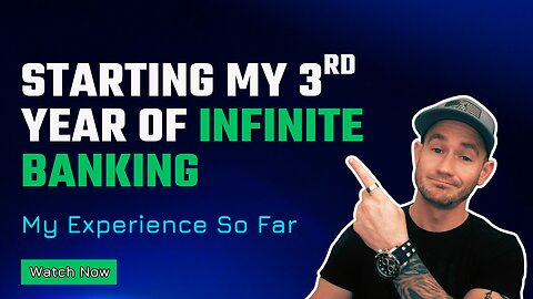 Starting My 3rd Year of Infinite Banking ✅ My Experience With Infinite Banking So Far